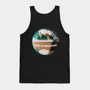 Life is doomed Tank Top